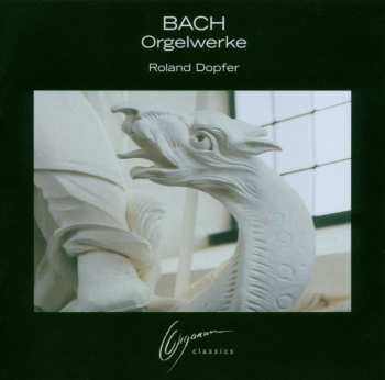 CD Johann Sebastian Bach: Orgelwerke