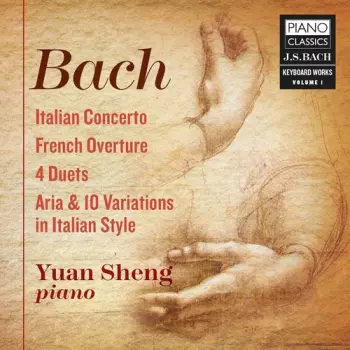 Italian Concerto; French Overture; 4 Duets; Aria & 10 Variations In Italian Style