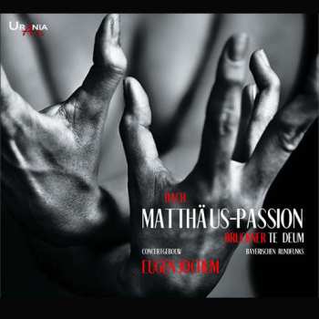 Album Bach,j.s. / Jochum / Haefliger / Berry / Giebel: Jochum Conducts Matthaeus Passion & Bruckner