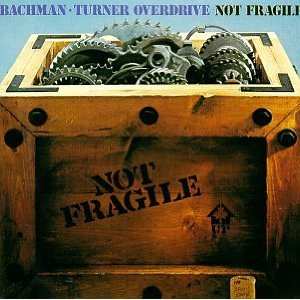 CD Bachman-Turner Overdrive: Not Fragile