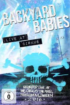Blu-ray Backyard Babies: Live At Cirkus 2016