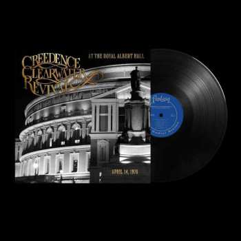 LP Creedence Clearwater Revival: At The Royal Albert Hall (April 14, 1970)