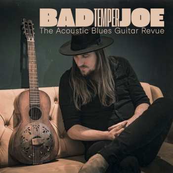 LP Bad Temper Joe: The Acoustic Blues Guitar Revue
