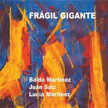 Lucia Martinez: Frágil Gigante