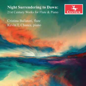 CD Ballatori,cristina: Night Surrendering To Dawn - 21st Century Works