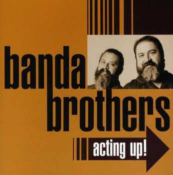 Album Banda Brothers: Acting Up