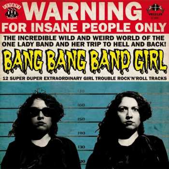 LP Bang Bang Band Girl: 12 Super Duper Extraordinary Girl Trouble Rock’n’Roll Tracks
