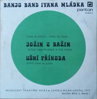 SP Banjo Band Ivana Mládka: Jožin Z Bažin / Ušní Příhoda