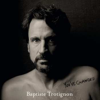 CD Baptiste Trotignon: You've Changed DIGI