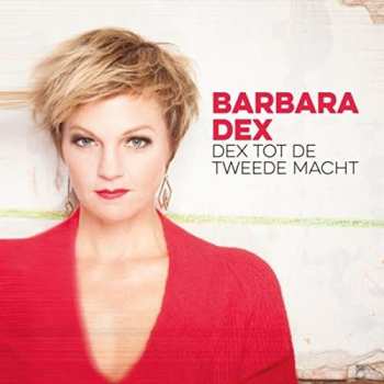 CD Barbara Dex: Dex Tot De Tweede Macht