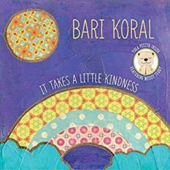 Album Bari Koral: It Takes A Little Kindness