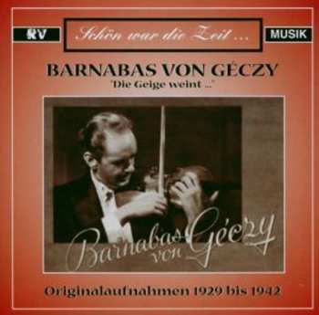 CD Barnabás Von Géczy: Die Geige Weint...