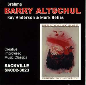 CD Barry Altschul Trio: Brahma