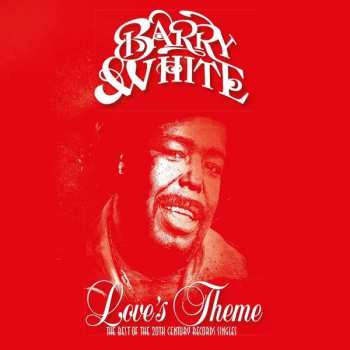 2LP Barry White: Love's Theme (The Best Of The 20th Century Records Singles)