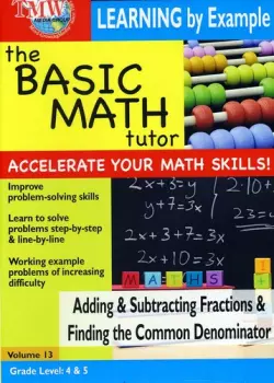 Basic Math Tutor Adding & Subtracting Fractions: Basic Math Tutor Adding & Subtracting Fractions &