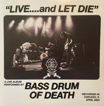 “Live….and Let Die”