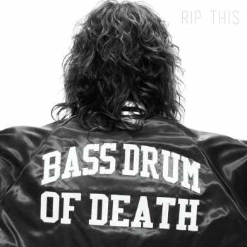 LP Bass Drum Of Death: Rip This