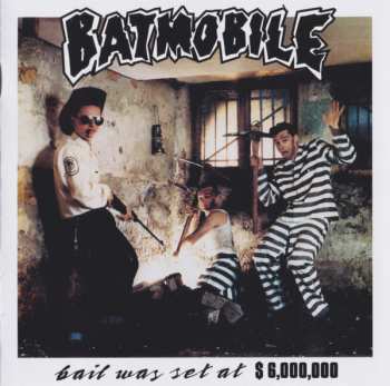 CD Batmobile: Bail Was Set At $ 6,000,000