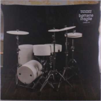 Album Batterie Fragile: Valentina Magaletti & Yves Chaudoue