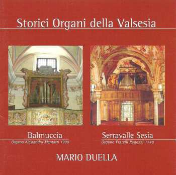 Album Battistini / Gaudenzio / Duella: Storici Organi Della Valsesia