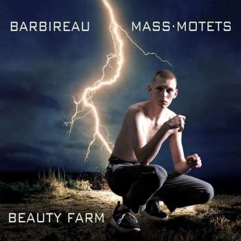 CD Beauty Farm: Barbireau: Mass · Motets