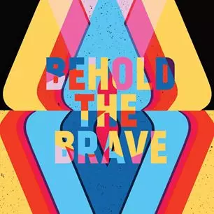 Behold The Brave: Behold The Brave