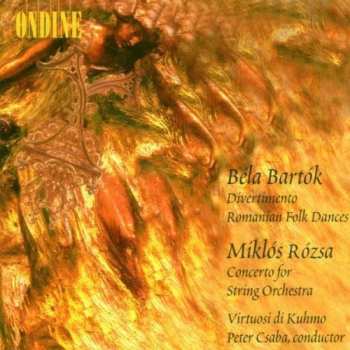 Album Miklós Rózsa: Divertimento / Romanian Folk Dances / Concerto For String Orchestra
