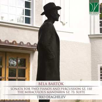Album Béla Bartók: Sonata For Two Pianos And Percussion SZ. 110, The Miraculous Mandarin SZ. 73, Suite