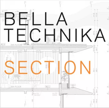 Bella Technika: Section