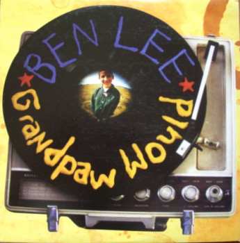 Album Ben Lee: Grandpaw Would