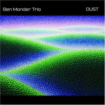 Album Ben Monder Trio: Dust