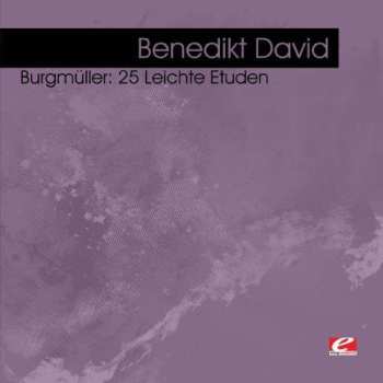 Album Benedikt David: Burgmuller: 25 Leichte Etuden