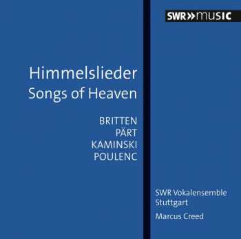 CD Benjamin Britten: Swr Vokalensemble Stuttgart - Himmelslieder / Songs Of Heaven