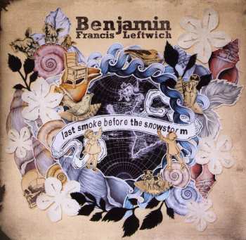 Album Benjamin Francis Leftwich: Last Smoke Before The Snowstorm
