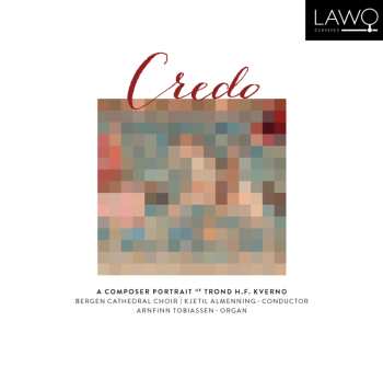 Album Kjetil Almenning: Credo (A Composer Portrait Of Trond Kverno)