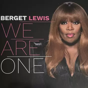 Berget Lewis: We Are One