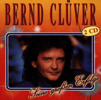 2CD Bernd Clüver: Seine Großen Erfolge