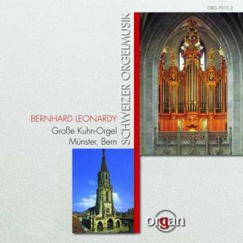 CD Bernhard Leonardy: Schweizer Orgelmusik