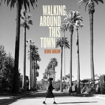 Album Bernie Barlow: Walking Around This Town