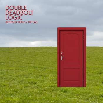 LP Berry,jefferson / Uac: Double Deadbolt Logic