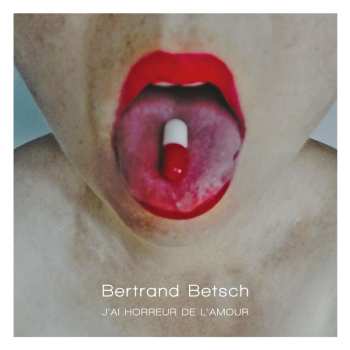 CD Bertrand Betsch: J'ai Horreur De L'Amour