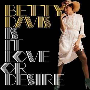 LP Betty Davis: Is It Love Or Desire