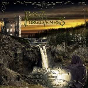 CD Beyond Forgiveness: Live To Tell The Story