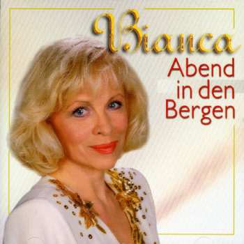 Album Bianca: Abend In Den Bergen