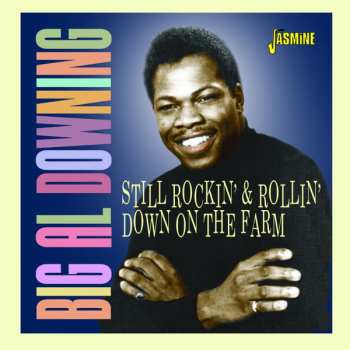 Album Al Downing: Still Rockin' And Rollin' Down On The Farm