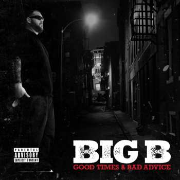 CD Big B: Good Times & Bad Advice