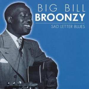 Album Big Bill Broonzy: Sad Letter Blues