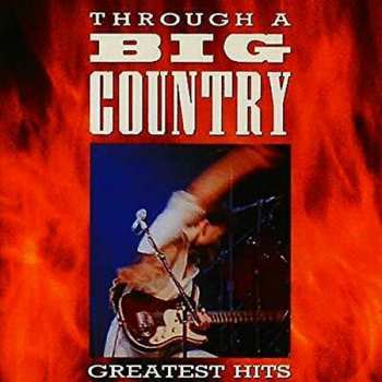Album Big Country: Through A Big Country (Greatest Hits)