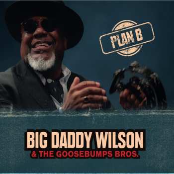 CD Big Daddy Wilson: Plan B