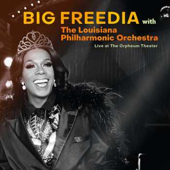 Album Big Freedia & The Louisiana Philharmonic Orchestra: Live At The Orpheum Theater